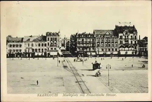 Ak Saarlouis im Saarland, Marktplatz mit Französischer Straße