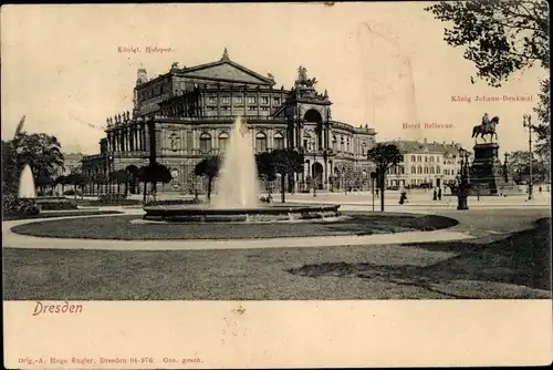 Ak Dresden Altstadt, Königliche Hofoper, Hotel Bellevue, König Johann-Denkmal, Brunnen