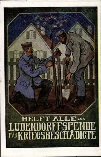 Künstler Ak Ludendorff Spende für Kriegsbeschädigte, Soldaten pflanzen einen Baum