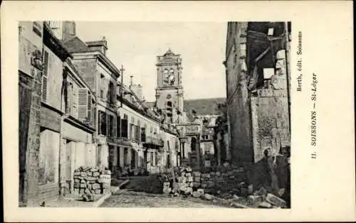 Ak Soissons Aisne, St Leger, Trümmer, Ruine