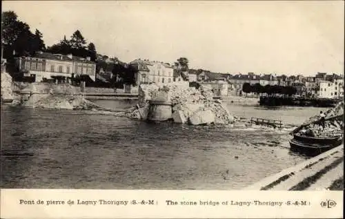 Ak Lagny Thorigny Seine et Marne, Le Pont de Pierre, Zerstörte Brücke, Trümmer
