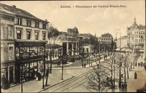 Ak Aachen in Nordrhein Westfalen, Elisenbrunnen, Friedrich-Wilhelm-Platz, Geschäft Carl Heckmann