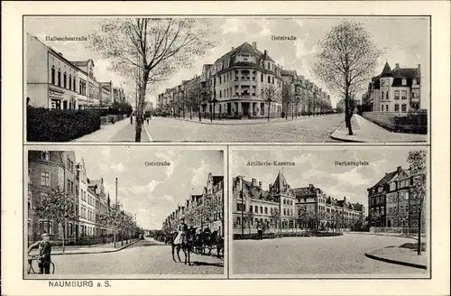 Ak Naumburg an der Saale, Hallesche Straße, Oststraße, Barbaraplatz, Artillerie-Kaserne