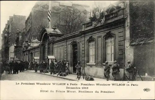 Ak Le President Woodrow Wilson a Paris, Hotel du Prince Murat, Residence du President