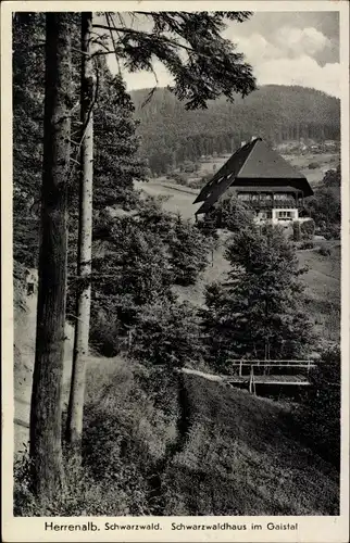 Ak Bad Herrenalb im Schwarzwald, Schwarzwaldhaus im Gaistal