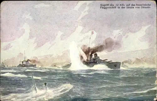 Ak Österreichisches U Boot U XII greift französisches Kriegsschiff an