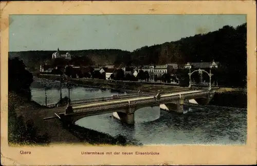 Ak Gera in Thüringen, Untermhaus mit der neuen Elisenbrücke