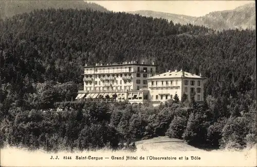 Ak Saint Cergue Kt. Waadt, Grand Hotel de l'Observatoire et la Dole