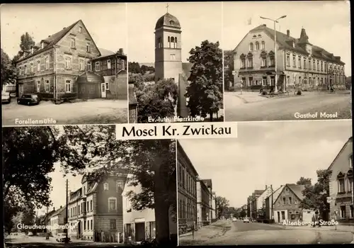 Ak Mosel Zwickau in Sachsen, Forellenmühle, Gasthof Mosel, Glauchauer Straße, Altenburger Straße