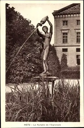 Ak Metz Moselle, La Nymphe de l'Esplanade