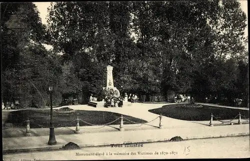 Ak Toul Meurthe et Moselle, Monument eleve a la memoire des Victimes de 1870-71