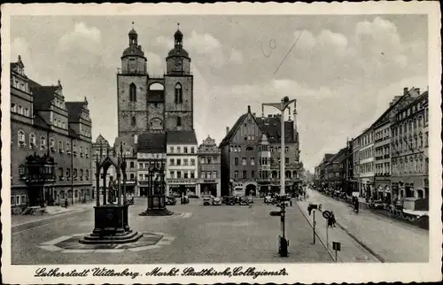 Ak Lutherstadt Wittenberg, Markt, Stadtkirche, Collegienstraße