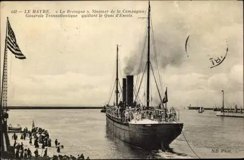 Ak Le Havre Seine Maritime, La Bretagne Steamer de la Compagnie Generale Transatlantique, quittant