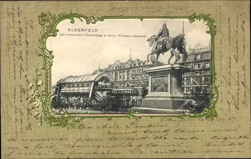 Passepartout Ak Elberfeld Wuppertal, Döppersberg, Schwebebahnhof, Kaiser Wilhelm-Denkmal