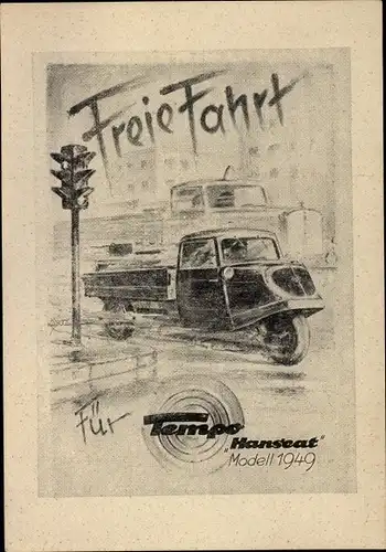 Künstler Ak Freie Fahrt für Tempo Hanseat, Modell 1949, Ampel, Kreuzung, Nutzfahrzeug