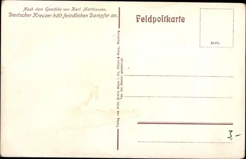 Künstler Ak Matthiessen, Karl, Deutsches Kriegsschiff, Kreuzer hält feindlichen Dampfer an