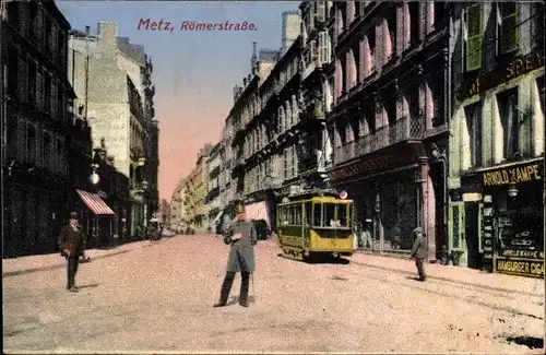 Ak Metz Moselle, Römerstraße, Straßenbahn, Geschäft Arnold Kampe