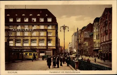 Ak Bochum im Ruhrgebiet, Handelshof, Bahnhofstraße, Hotel Reichshof, Straßenbahn