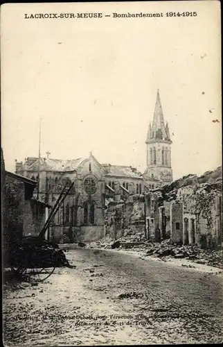 Ak Lacroix sur Meuse, Bombardement 1914-1915, Straßenansicht, Kirche