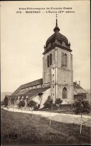 Ak Morteau Doubs, L Eglise, Sites Pittoresques de Franche Comte, Kirche, Außenansicht