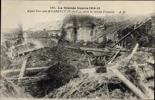 Ak Carency Pas de Calais, Grand Guerre 1914-1915, Aspect d'un coin de Carency, Zerstörung