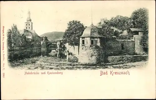 Ak Bad Kreuznach in Rheinland Pfalz, Kauzenberg, Kauzenburg, Nahebrücke