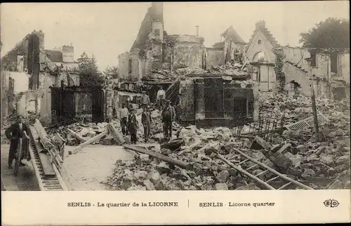 Ak Senlis Oise, Le quartier de la Licorne, Kriegszerstörung