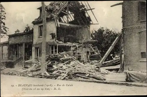 Ak Beauvais Oise, bombarde (1918), Rue de Calais