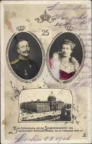 Ak Berlin,Kaiser Wilhelm II, Kaiserin Auguste Viktoria, Silberhochzeit 27 Februar 1906, Stadtschloss