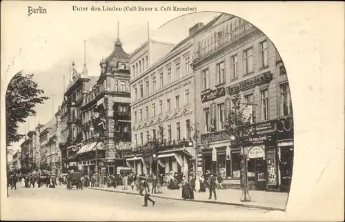 Ak Berlin Mitte, Unter den Linden, Café Bauer und Café Kranzler