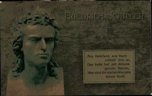 Ak Dichter Friedrich Schiller, Büste, Ans Vaterland, ans teure schließ' dich an...