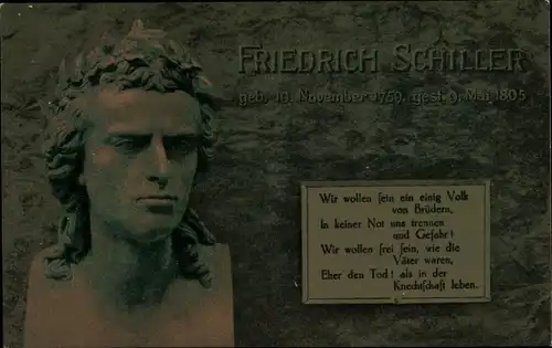 Ak Dichter Friedrich Schiller, Büste, Wir wollen sein ein einig Vol von Brüdern...