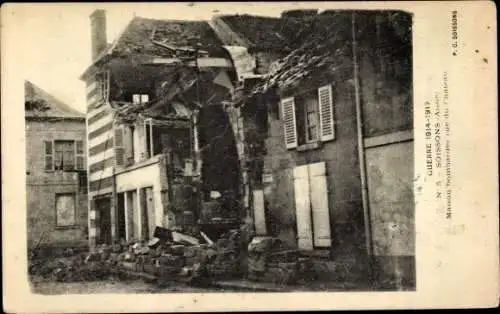 Ak Soissons Aisne, La Grande Guerre 1914-17, Maison bombardee, rue du Chateau