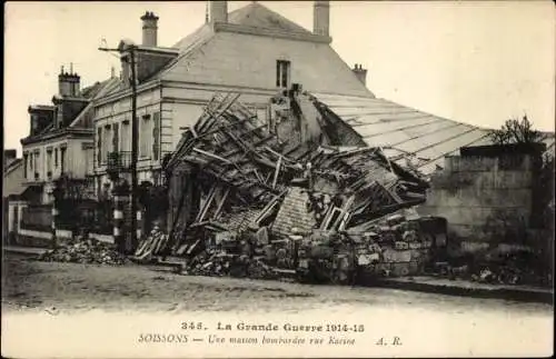 Ak Soissons Aisne, La Grande Guerre 1914-17, une maison bombardee, rue Racine