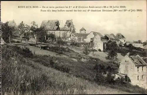 Ak Missy aux Bois Aisne, De ce ravin partirent les 1 et 4 Divisions Americaines 1918