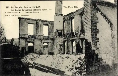 Ak Suippes Marne, La Grande Guerre 1914-15, Les Ecoles apres leur bombardement