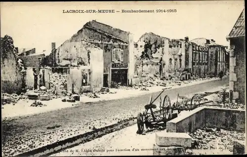 Ak Lacroix sur Meuse, Bombardement 1914-1915, Zerstörung