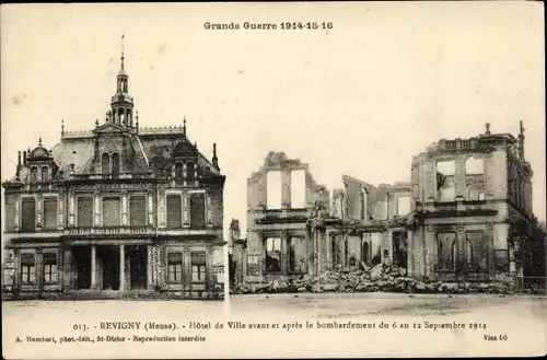 Ak Revigny Meuse, Hotel de Ville avant et apres le bombardement du 6 au 12 Septembre 1914
