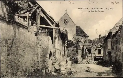 Ak Élincourt Sainte Marguerite Oise, La Rue du Crotoy, zerstörte Gebäude