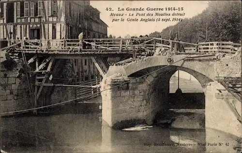 Ak Meaux Seine-et-Marne, Le Pont des Moulins detruit, zerstörte Brücke, Guerre 1914-15