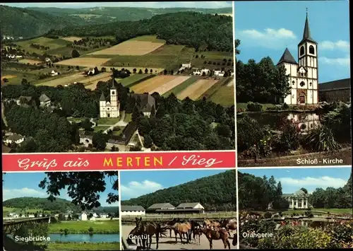 Ak Merten Eitorf in Nordrhein Westfalen, Schlosskirche, Siegbrücke, Orangerie, Gestüt