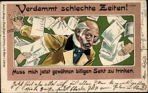 Litho Verdammt schlechte Zeiten, muss ich jetzt billigen Sekt trinken, Mann, Rechnungen