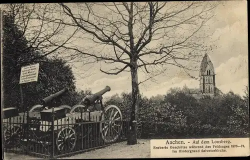 Ak Aachen in Nordrhein Westfalen, Auf dem Lousberg, Eroberte Geschütze von 1870-1871, Salvatorkirche