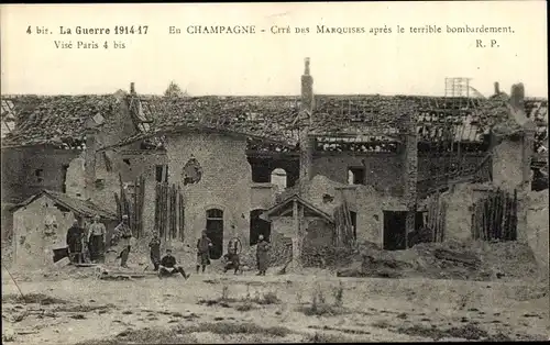 Ak La Guerre 1914-1917, En Champagne, Cite des Marquises apres le terrible bombardement, I. WK