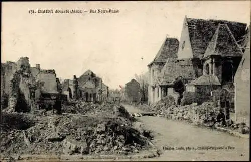 Ak Chauny Aisne, Rue Notre-Dame, Ruinen