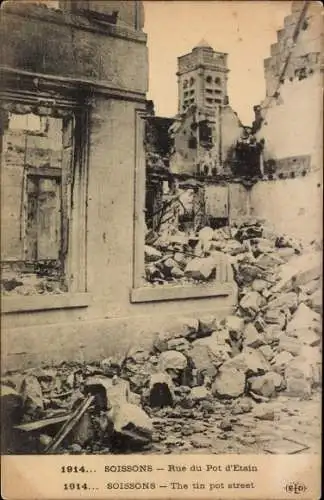 Ak Soissons Aisne, Rue du Pot d'Etain, ruines 1914