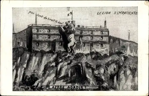 Künstler Ak Le Lion s'Impatiente, Apres Agadir