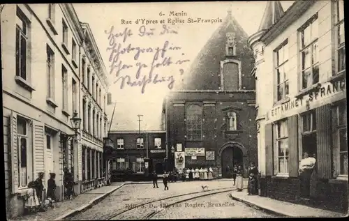 Ak Menin Menen Meenen Lys Westflandern, Rue d'Ypres et Eglise St. Francois