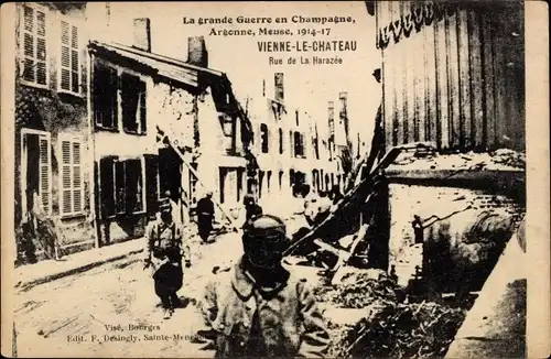 Ak Vienne le Château Marne, La grande Guerre en Champagne, 1914-17, Rue de la Harazee