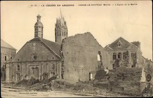 Ak Vienne le Château Marne, La Guerre en Agonne, Eglise et la Mairie
